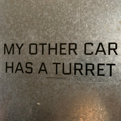 Sticker: My Other Car Has A Turret